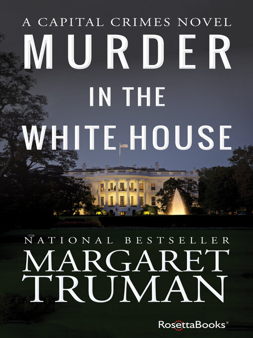 Title details for Murder in the White House by Margaret Truman - Available